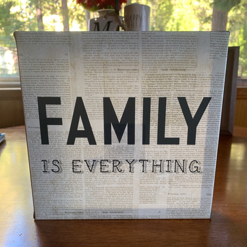 Framed sign. 8x8  “Family is everything”.